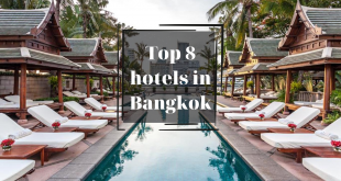 Bangkok là thành phố với những địa điểm du lịch nổi tiếng, bên cạnh đó còn có những khách sạn nổi tiếng và sang trọng không thể bỏ qua.