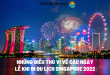 Những Điều Thú Vị Về Các Ngày Lễ Khi Đi Du Lịch Singapore 2022